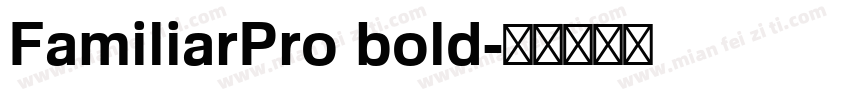FamiliarPro bold字体转换